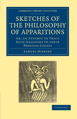 Sketches of the Philosophy of Apparitions Or, an Attempt to Trace Such Illusion [Paperback]