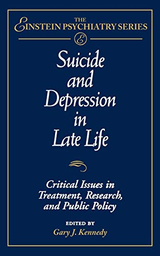 Suicide and Depression in Late Life Critical Issues in Treatment, Research and  [Hardcover]