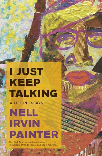 I Just Keep Talking: A Life in Essays [Hardcover]