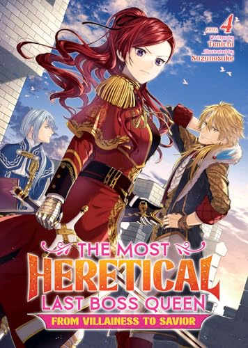 The Most Heretical Last Boss Queen: From Villainess to Savior (Light Novel) Vol. [Paperback]