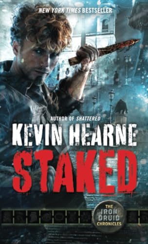 Staked: The Iron Druid Chronicles, Book Eight [Paperback]