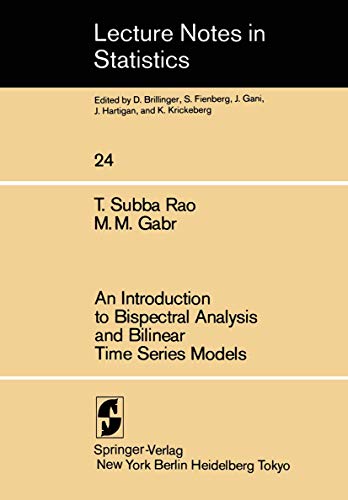 An Introduction to Bispectral Analysis and Bilinear Time Series Models [Paperback]