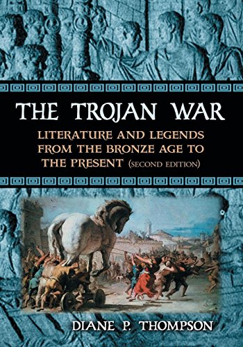 The Trojan War Literature And Legends From The Bronze Age To The Present [Paperback]