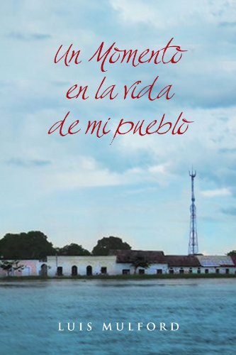 Momento en la Vida de Mi Pueblo [Paperback]