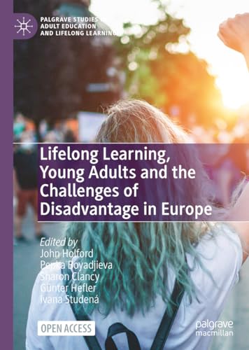 Lifelong Learning, Young Adults and the Challenges of Disadvantage in Europe [Hardcover]