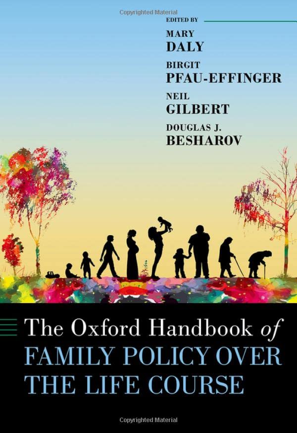 The Oxford Handbook of Family Policy Over the Life Course [Hardcover]