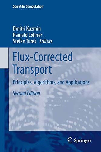 Flux-Corrected Transport: Principles, Algorithms, and Applications [Hardcover]