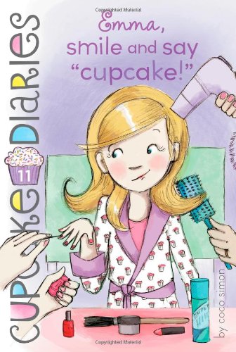 Emma, Smile and Say "Cupcake!" [Paperback]