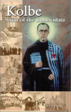 Kolbe: Saint of the Immaculata [Paperback]