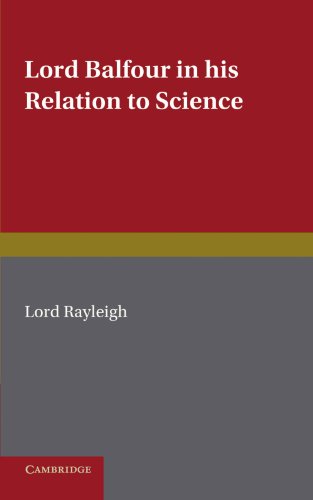 Lord Balfour and his Relation to Science [Paperback]