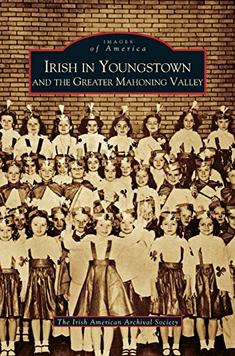 Irish in Youngston and the Greater Mahoning Valley [Hardcover]