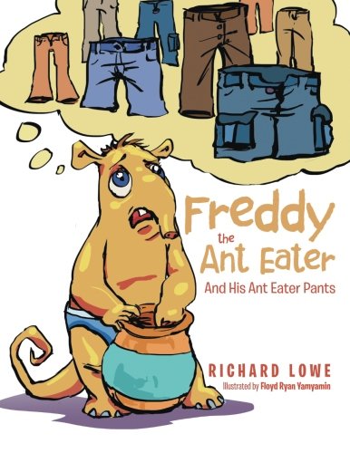 Freddy The Ant Eater And His Ant Eater Pants [Paperback]