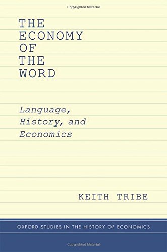 The Economy of the Word Language, History, and Economics [Hardcover]