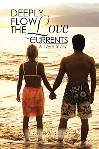 Deeply Flo the Love Currents  A Love Story [Paperback]