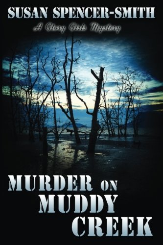 Murder on Muddy Creek  A Glory Girls Mystery [Paperback]