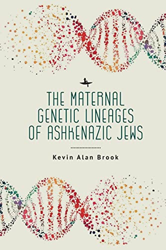 The Maternal Genetic Lineages of Ashkenazic Jes [Paperback]