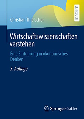 Wirtschaftsissenschaften verstehen Eine Einfhrung in konomisches Denken [Paperback]