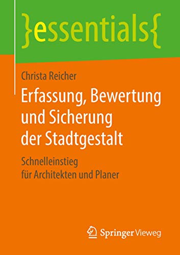 Erfassung, Bewertung und Sicherung der Stadtgestalt: Schnelleinstieg fr Archite [Paperback]