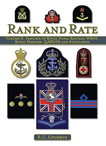 Rank and Rate: Volume II: Insignia of Royal Naval Ratings, WRNS, Royal Marines,  [Hardcover]