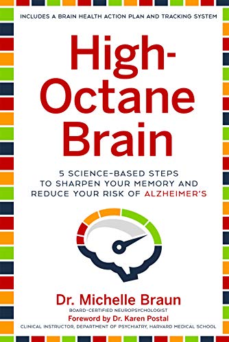 High-Octane Brain: 5 Science-Based Steps to Sharpen Your Memory and Reduce Your  [Hardcover]