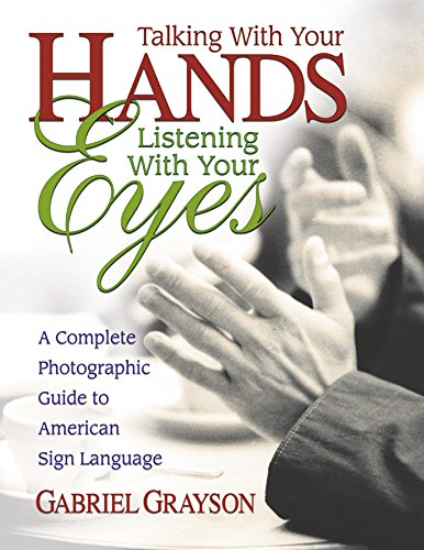 Talking With Your Hands, Listening With Your