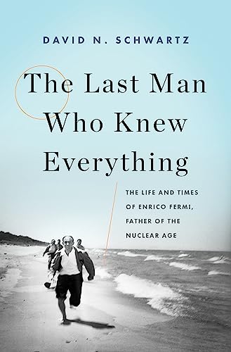 The Last Man Who Knew Everything: The Life an