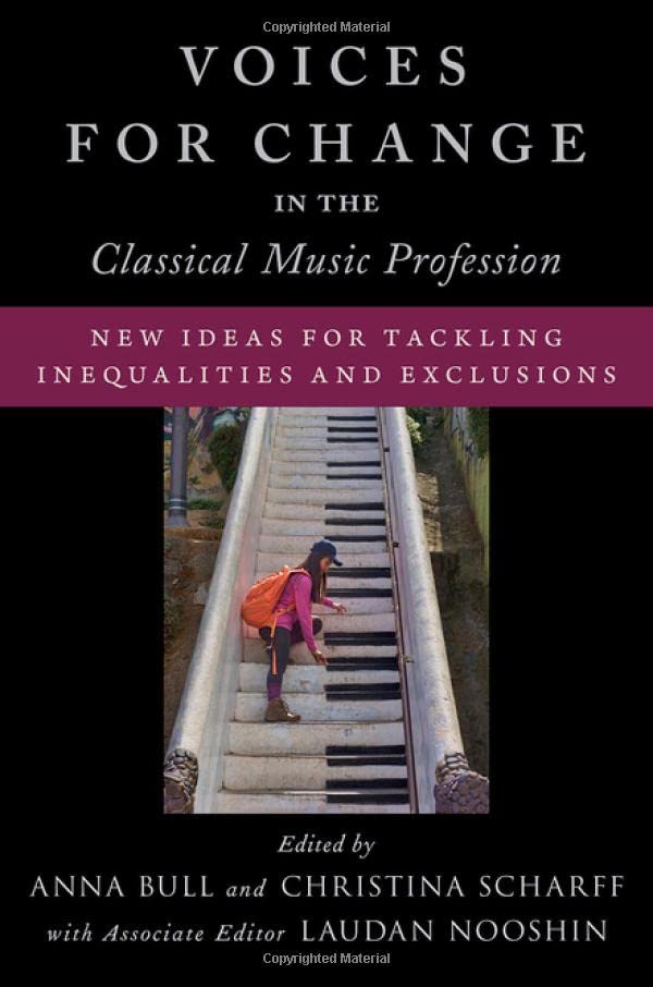 Voices for Change in the Classical Music Profession: New Ideas for Tackling Ineq [Paperback]