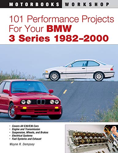 101 Performance Projects for Your BMW 3 Series 1982-2000 [Paperback]