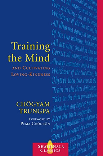 Training the Mind and Cultivating Loving-Kindness [Paperback]