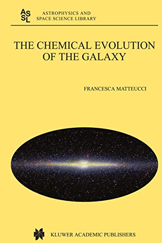 The Chemical Evolution of the Galaxy [Hardcover]