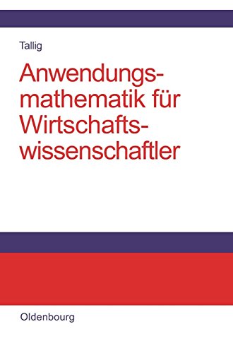 Anendungsmathematik Fr Wirtschaftsissenschaftler [Hardcover]