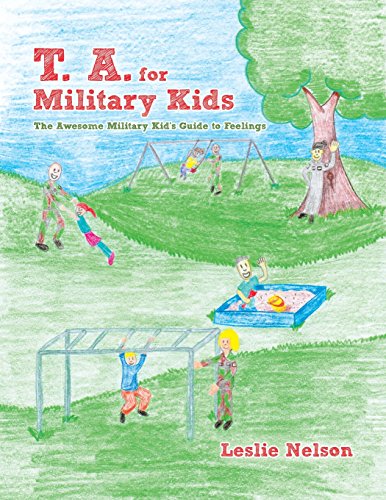 T. A. For Military Kids The Aesome Military Kid's Guide To Feelings [Paperback]