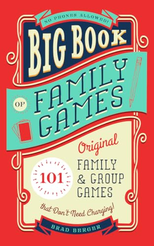 Big Book of Family Games: 101 Original Family & Group Games that Don't N [Hardcover]