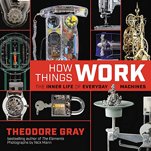 How Things Work: The Inner Life of Everyday Machines [Hardcover]