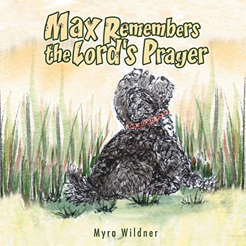 Max Remembers The Lord's Prayer [Paperback]