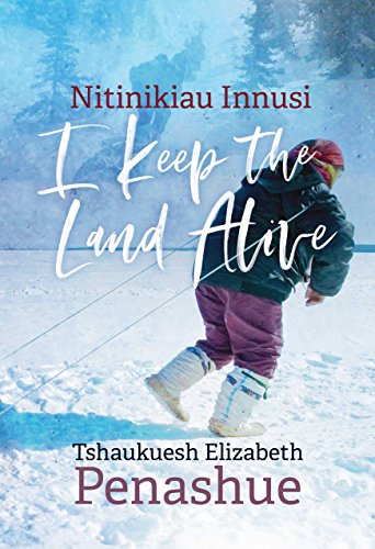 Nitinikiau Innusi : I Keep the Land Alive [Paperback]