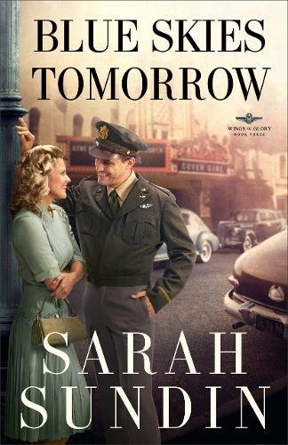 Blue Skies Tomorrow: A Novel (wings Of Glory) [Paperback]