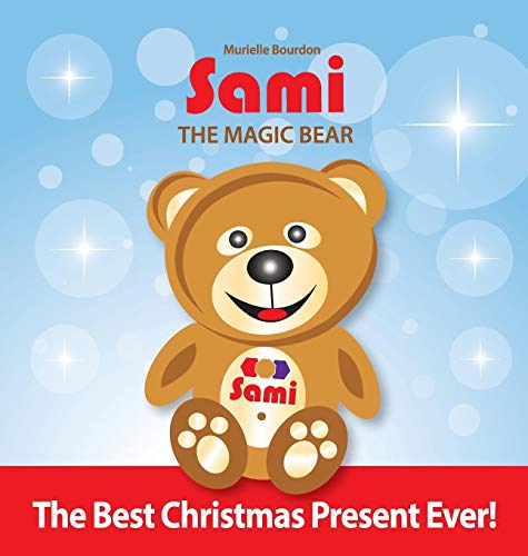 Sami The Magic Bear The Best Christmas Present Ever [Hardcover]