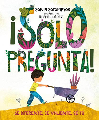 ?Solo pregunta!: S? Diferente, S? Valiente, S? T? [Hardcover]