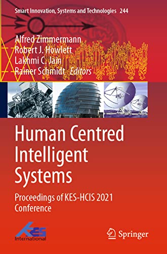 Human Centred Intelligent Systems: Proceedings of KES-HCIS 2021 Conference [Paperback]