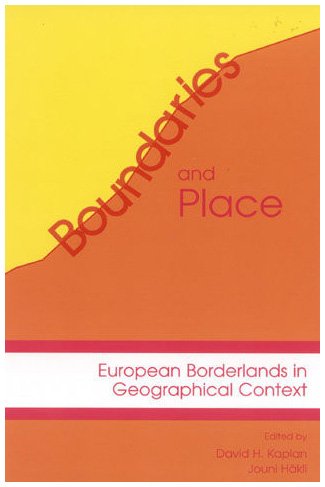 Boundaries and Place: European Borderlands in Geographical Context [Hardcover]