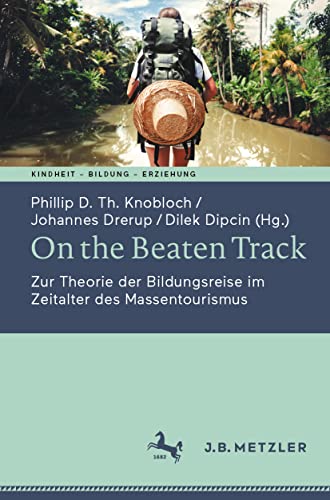 On the Beaten Track: Zur Theorie der Bildungsreise im Zeitalter des Massentouris [Paperback]