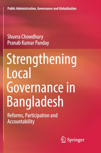 Strengthening Local Governance in Bangladesh: Reforms, Participation and Account [Paperback]