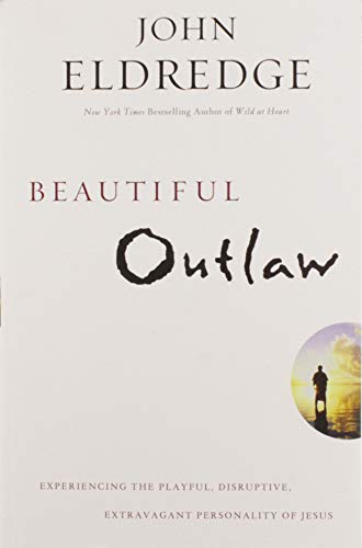 Beautiful Outlaw: Experiencing the Playful, Disruptive, Extravagant Personality  [Paperback]