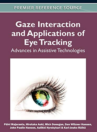 Gaze Interaction and Applications of Eye Tracking Advances in Assistive Technol [Hardcover]