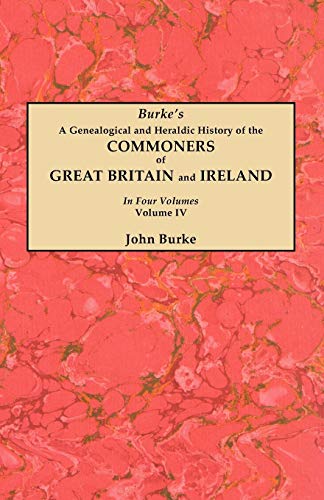 Genealogical and Heraldic History of the Commoners of Great Britain and Ireland. [Paperback]