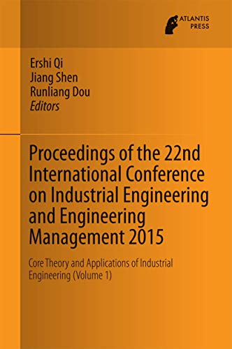 Proceedings of the 22nd International Conference on Industrial Engineering and E [Hardcover]