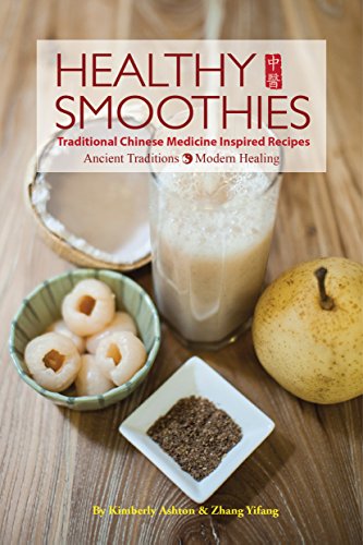 Healthy Smoothies: Traditional Chinese Medicine Inspired Recipes - Ancient Tradi [Paperback]