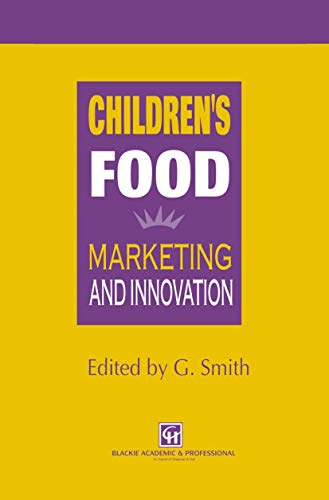 Childrens Food: Marketing and innovation [Paperback]