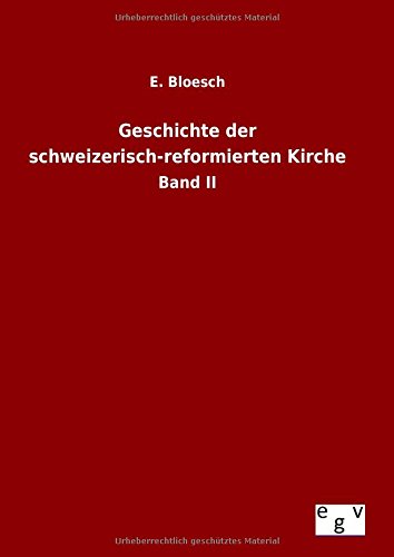 Geschichte Der Scheizerisch-Reformierten Kirche (german Edition) [Hardcover]